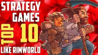 TOP 10 Best PC Strategic Games Like Rimworld That You Should Play | 2022