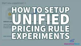 How To Setup Unified Pricing Rule Experiments