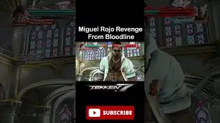 Tekken 7 Miguel Rojo | Revenge From Bloodline #shortvideo #shortsvideo