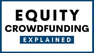 Equity Crowdfunding Explained - What is it?