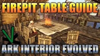 Ark: Survival Evolved! | FirePit Table Guide | Interior Base Designs!