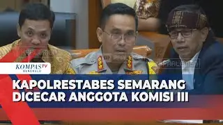 Tegang! Momen Komisi III DPR RI Cecar Kapolrestabes Semarang soal Kasus Polisi Tembak Siswa SMK