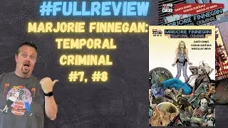 Marjorie Finnegan Temporal Criminal #7, #8 AWA Upshot Comics #FullReview Comic Book Review