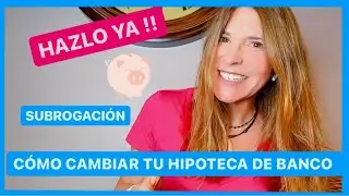 ❇️  Qué es una  👉SUBROGACIÓN DE HIPOTECA  ? 🤔