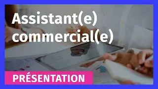 Présentation formation Assistant(e) Commercial(e)