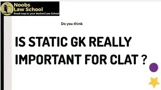 Is static GK really important for CLAT 2022/23 ? | Thrinath Reddy | Noobs Law School