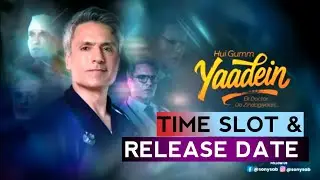 Hui Gum Yaadein &ndash; Ek Doctor Ki Do Zindagi | Time Slot & Release Date | Sony SAB 