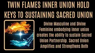 TWIN FLAMES Both Divine Masculine and Divine Feminine hold specific codes to manifest Sacred Union
