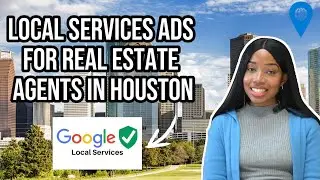 Local Services Ads for Real Estate Agents in Houston, Texas - Local View