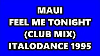MAUI - FEEL ME TONIGHT (CLUB MIX) ITALODANCE 1995