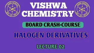 Halogen Derivatives # L 02 # Physical Properties and Optical Activity # MH Board Crash Course Live