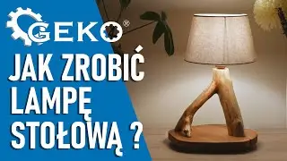 Jak to zrobić ??? Nocna lampa stołowa. ZRÓB TO Z GEKO #tools #diy #woodworking #wood #hobby