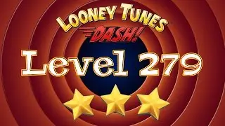 Looney Tunes Dash - Level 279 - 3 Stars