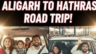 ALIGARH TO HATHRAS ROAD TRIP! 🚗|STUCK AT THE TOLL! 😱Toll Plaza Reality Check! 🛑