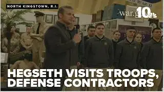 Secretary of Defense Hegseth visits troops, defense contractors in Rhode Island
