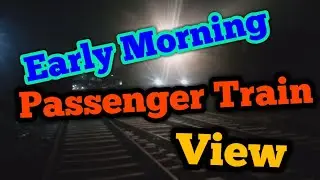 Early Morning Rail Faining with Lakhimpur Lucknow Jn. Passenger
