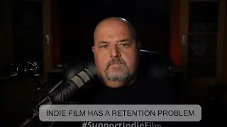 Independent Film Doesn't have a Talent Problem. It has a Retention Problem.