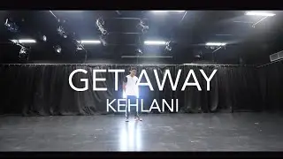 GET AWAY - Kehlani | Chris Kiong Choreography