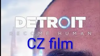 Detroit: Become Human film CZ dabing connor a hank nasli divianta cast 2