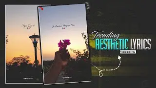 Trending Aesthetic Lyrics Video Editing | How To Make Lyrics Video in capcut | Reels Editing