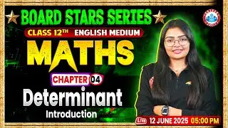 Determinants Introduction | Board Stars Series | Class 12th Maths | UP English Medium Board RWA
