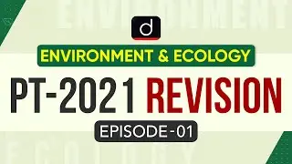 Environment & Ecology PT-2021 Revision Episode 01 | Drishti IAS English