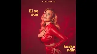 Aava Vento - Ei Se Sua Koske N&auml;in (Virallinen Lyriikkavideo)