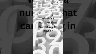 What is a number that can&rsquo;t stay in place