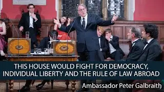 Ambassador Peter Galbraith | This House Would Fight for Democracy, Liberty & Rule of Law Abroad  8/8