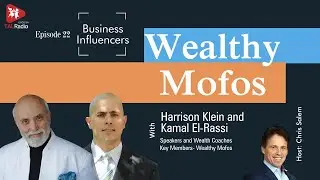 Wealthy Mofos | Business Influencers | Chris Salem | TALRadio English