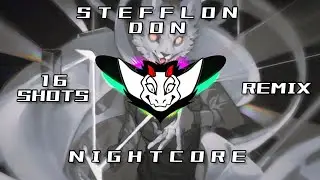 Stefflon don - 16 Shots (Remix) HQ | ✘ Nightcore