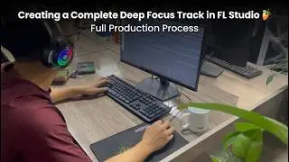 Creating a Complete Deep Focus Track in FL Studio 🎹 | Full Production Process | StillMind Music