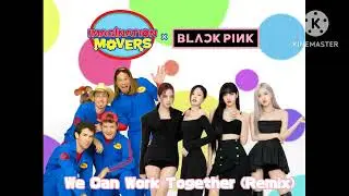 Imagination Movers & BLACKPINK (AI) - We Can Work Together (Remix)