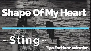 105. Shape Of My Heart by Sting ～Tips For Harmonization〜