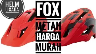 Helm Lixada, Helm Fox Metah Harga Murah (helm sepeda enduro / trail /all mountain)