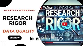 2. Research Rigor | Methodological Rigor - Data Quality | Research Analysis-SmartPLS-4.0 | PLS-SEM