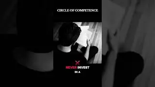 CIRCLE OF COMPETENCE: How To Define Your 'Circle' to Avoid Stupid Mistakes.