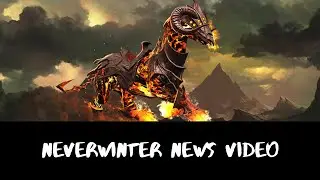 Neverwinter News Video New Lockbox/Tales Event Return