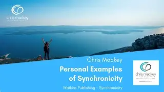 Clinical Psychologist Chris Mackey Discusses Personal Examples of Synchronicity