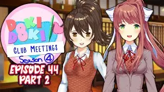 DDLC Club Meetings MOD | Episode 44 Part 2 [ Full Non Commentary Playthrough ]
