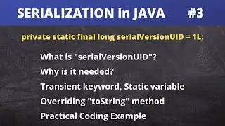 Serialization in JAVA | #3 | serialVersionUID | transient keyword | toString method| static variable