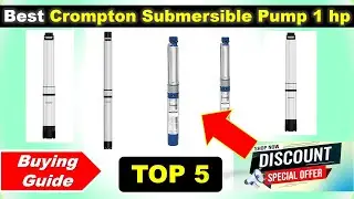 Top 5 Best Crompton Submersible Pump 1 hp in India 2025 with Price ✅ Buying Guide ✅ सबमर्सिबल पंप