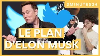Comment Elon Musk veut dominer le monde gr&acirc;ce &agrave; Twitter #2MIN24