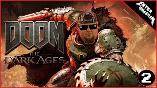 DOOM: The Dark Ages | EnteR ChazmaN's LONG PLAYS Pt.2 (With Commentary)