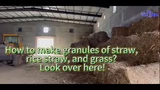 How to make granules of straw,rice straw, and grass? Look over here.