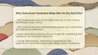 Why Does Acne Treatment Make Skin So Dry And Oily? - Asian Beauty Secret Tips