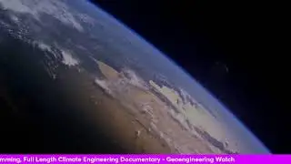 The Dimming, Full Length Climate Engineering Documentary - Geoengineering Watch