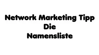 Network Marketing Tipp - Vergiss die Namensliste