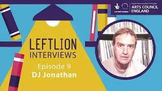 LeftLion Interviews Podcast #9: DJ Jonathan on The Palais, Northern Soul, Jazz Funk and Tiswas