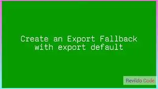 Create an export fallback with export default in javascript